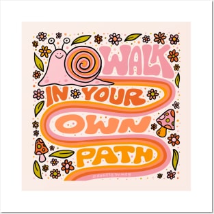 Walk In Your Own Path Posters and Art